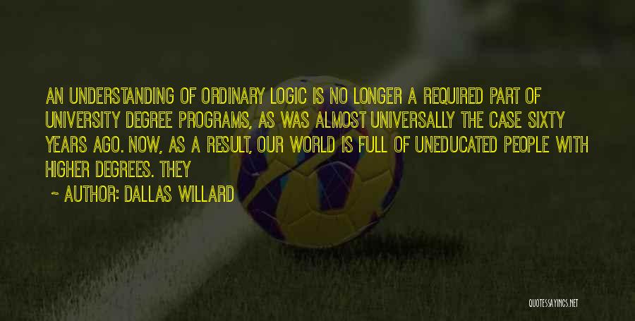 University Degree Quotes By Dallas Willard