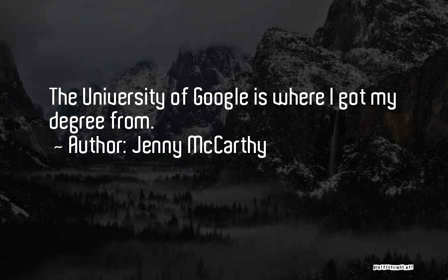 University Degree Quotes By Jenny McCarthy