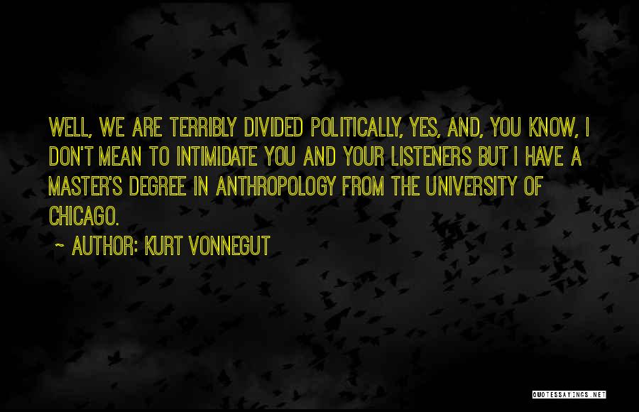 University Degree Quotes By Kurt Vonnegut