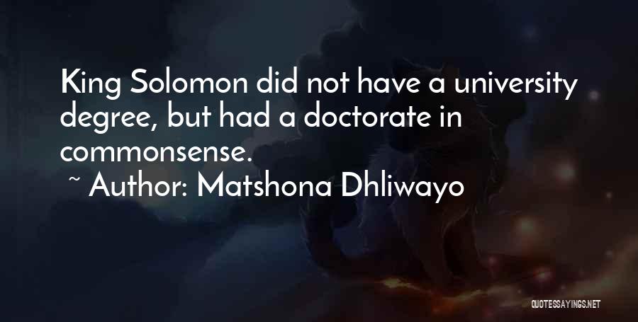 University Degree Quotes By Matshona Dhliwayo