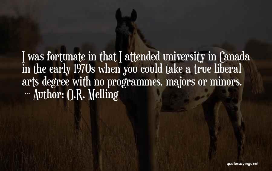 University Degree Quotes By O.R. Melling