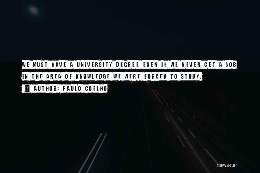 University Degree Quotes By Paulo Coelho