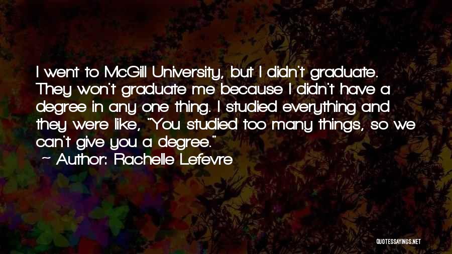 University Degree Quotes By Rachelle Lefevre