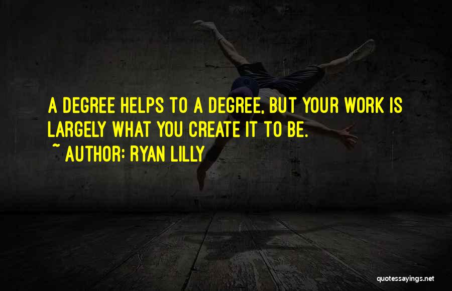 University Degree Quotes By Ryan Lilly