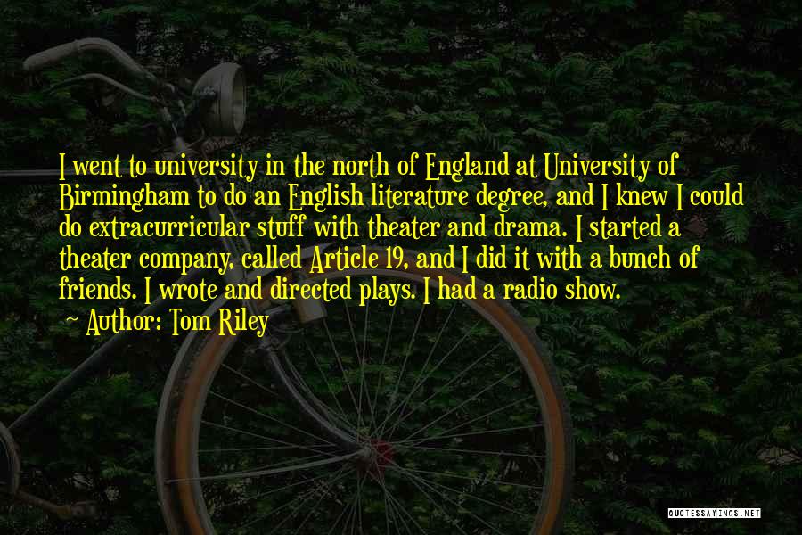 University Degree Quotes By Tom Riley