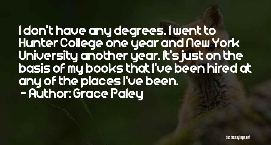 University Degrees Quotes By Grace Paley