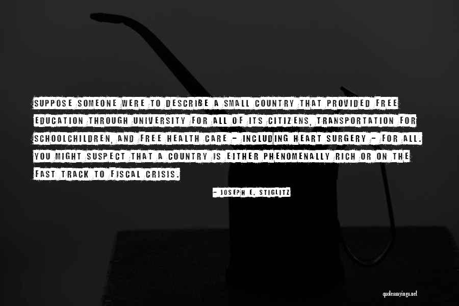 University Education Quotes By Joseph E. Stiglitz University Education Quotes By Joseph E. Stiglitz