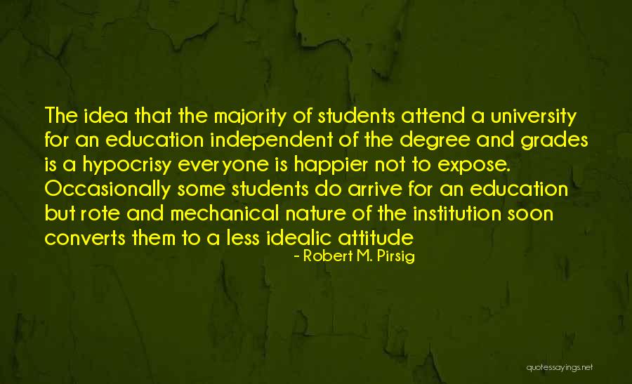University Education Quotes By Robert M. Pirsig University Education Quotes By Robert M. Pirsig