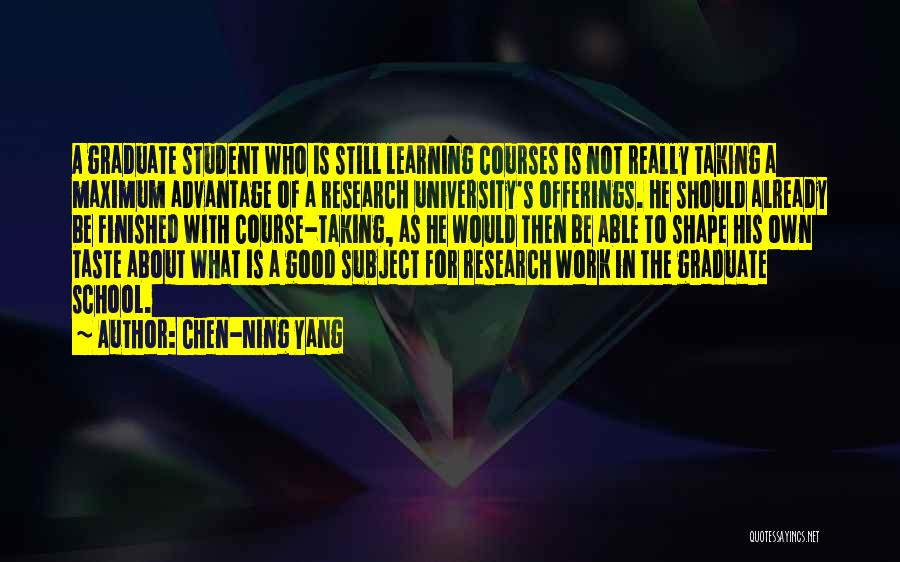 University Finished Quotes By Chen-Ning Yang