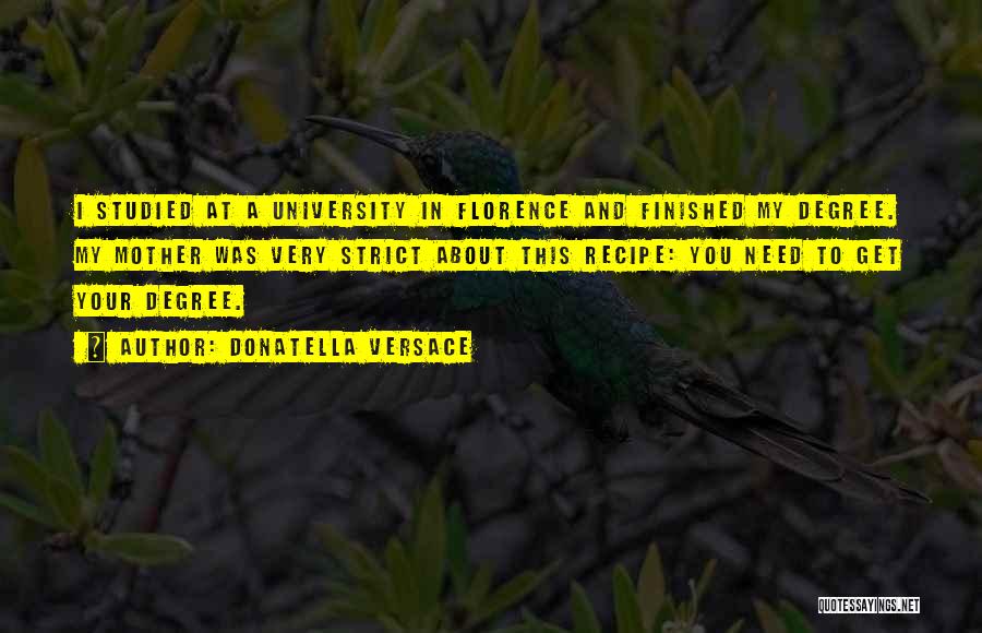 University Finished Quotes By Donatella Versace