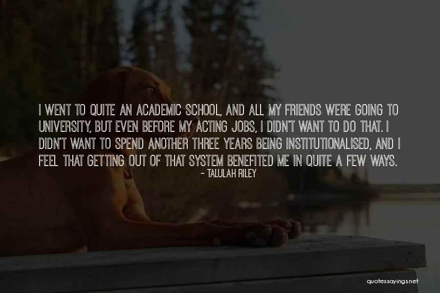 University Friends Quotes By Talulah Riley University Friends Quotes By Talulah Riley