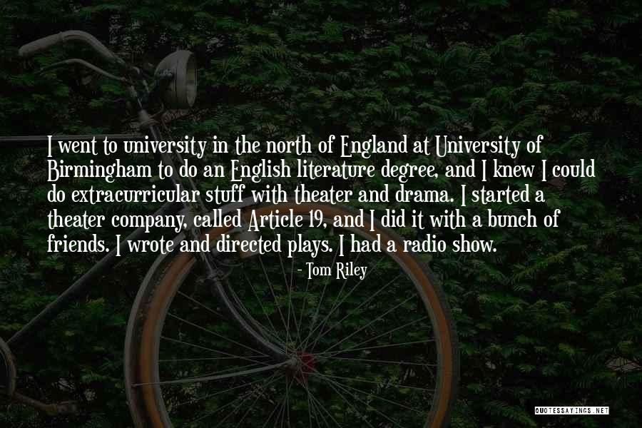 University Friends Quotes By Tom Riley University Friends Quotes By Tom Riley