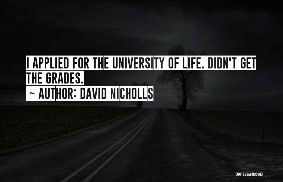 University Life Quotes By David Nicholls