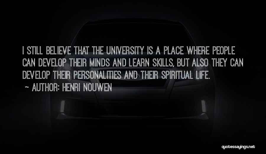 University Life Quotes By Henri Nouwen