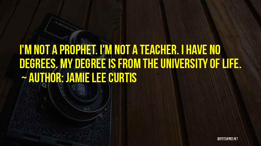 University Life Quotes By Jamie Lee Curtis