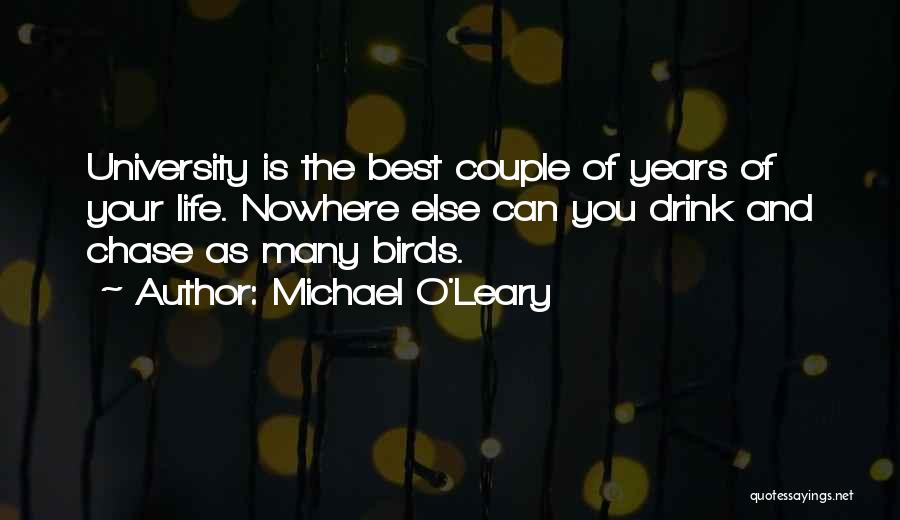 University Life Quotes By Michael O'Leary
