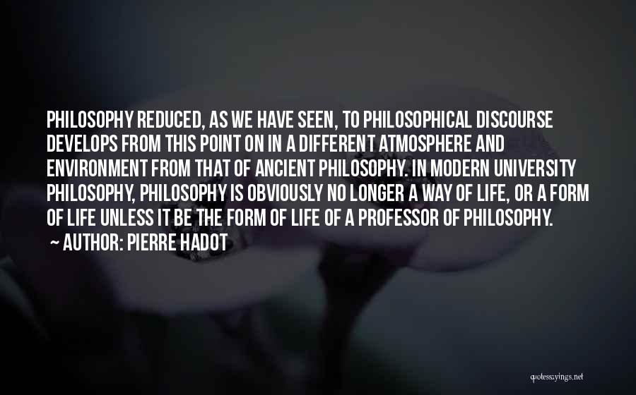 University Life Quotes By Pierre Hadot