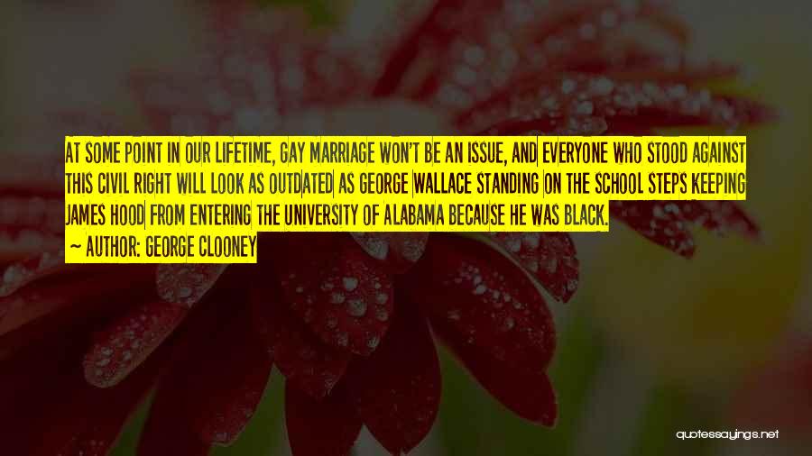 University Of Alabama Quotes By George Clooney