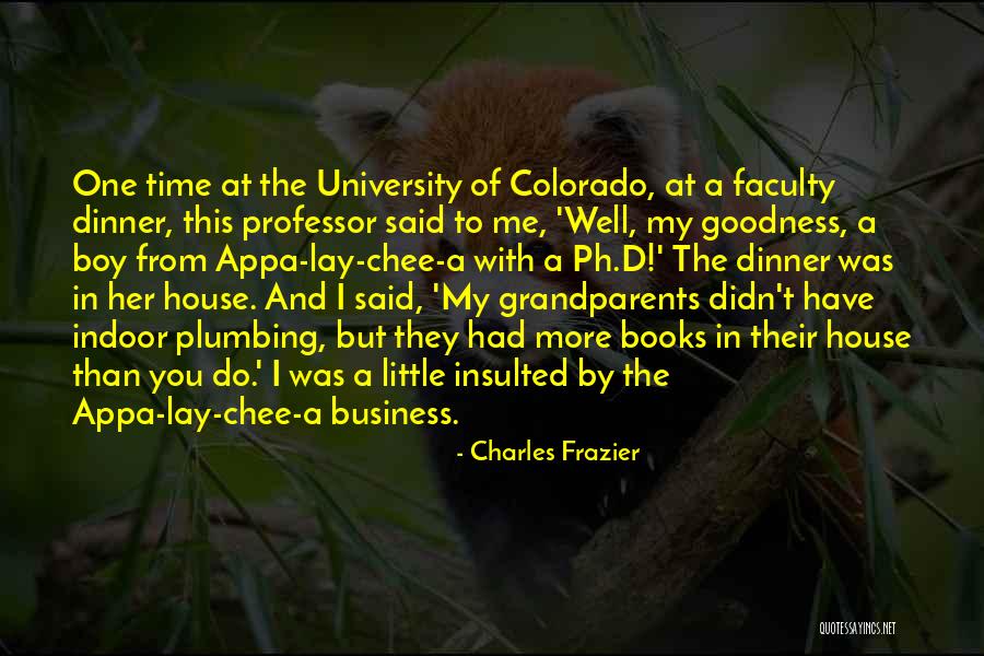 University Of Colorado Quotes By Charles Frazier University Of Colorado Quotes By Charles Frazier