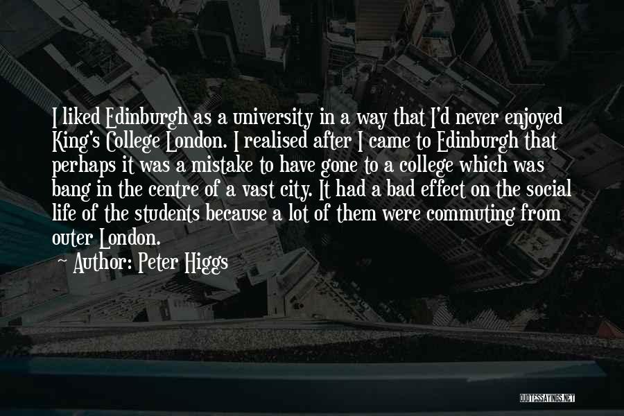 University Of Edinburgh Quotes By Peter Higgs