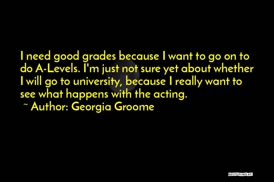 University Of Georgia Quotes By Georgia Groome
