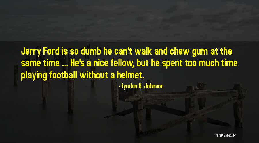 University Of Gottingen Quotes By Lyndon B. Johnson University Of Gottingen Quotes By Lyndon B. Johnson