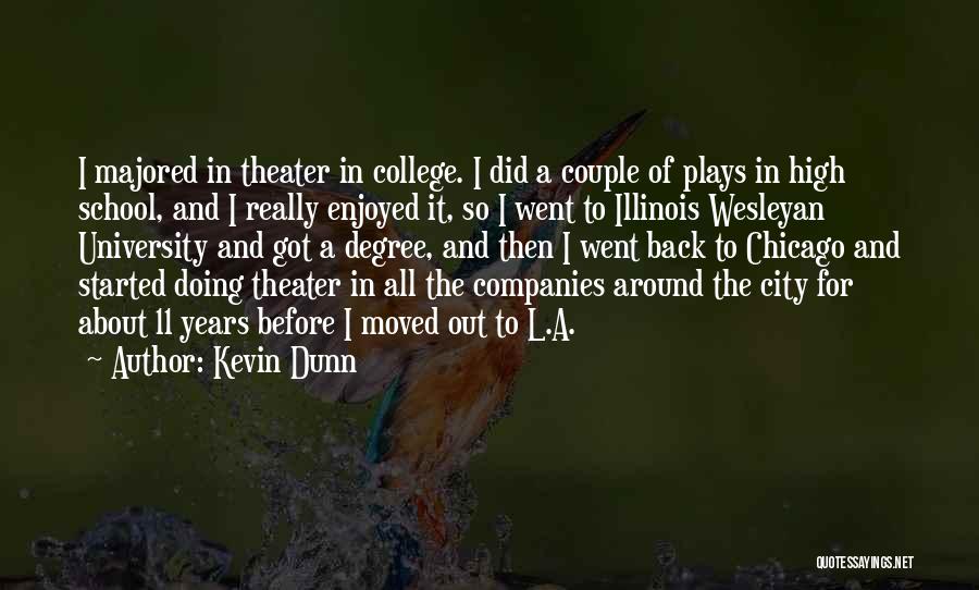 University Of Illinois Quotes By Kevin Dunn