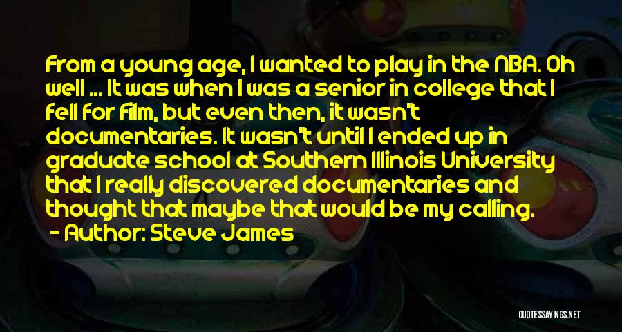 University Of Illinois Quotes By Steve James