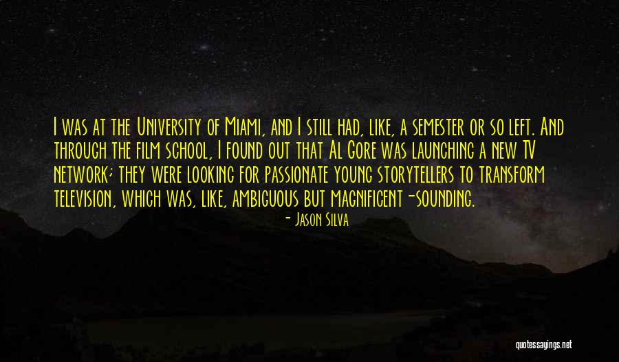 University Of Miami Quotes By Jason Silva University Of Miami Quotes By Jason Silva