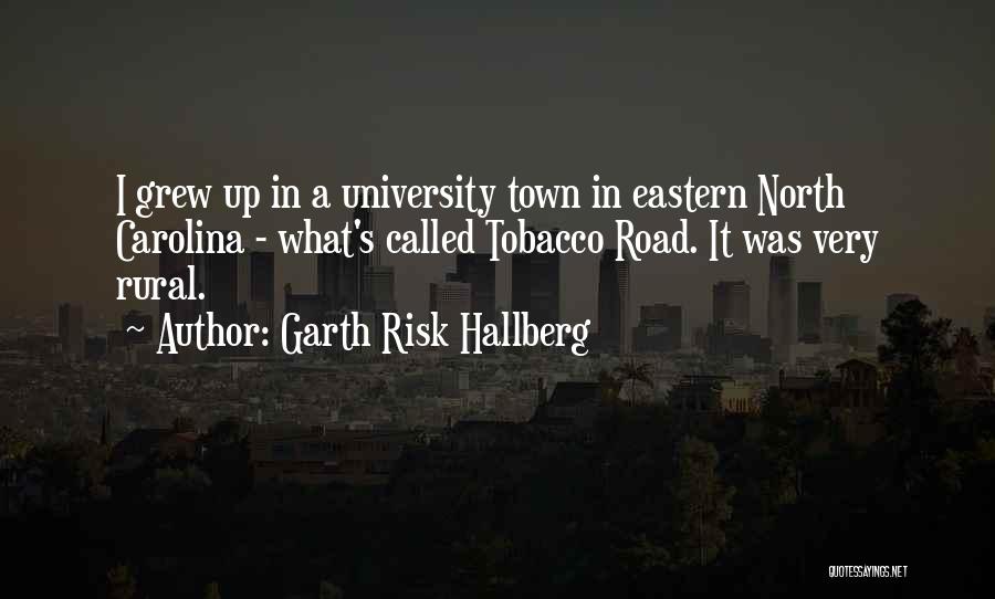 University Of North Carolina Quotes By Garth Risk Hallberg