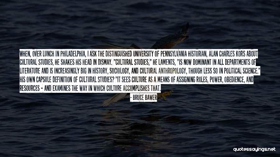 University Of Pennsylvania Quotes By Bruce Bawer University Of Pennsylvania Quotes By Bruce Bawer