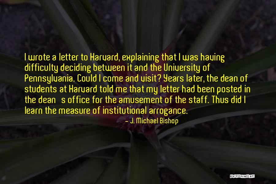 University Of Pennsylvania Quotes By J. Michael Bishop University Of Pennsylvania Quotes By J. Michael Bishop