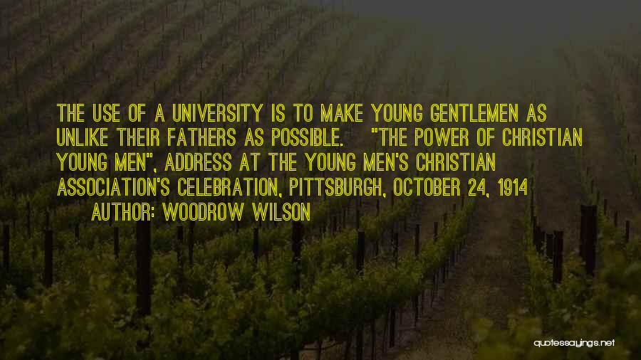 University Of Pittsburgh Quotes By Woodrow Wilson