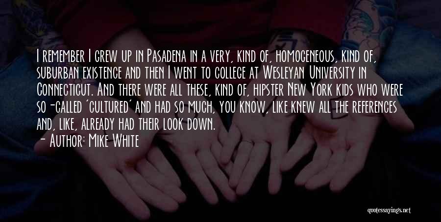 University Of Quotes By Mike White