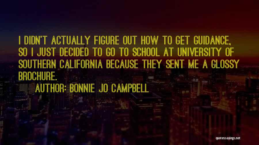 University Of Southern California Quotes By Bonnie Jo Campbell