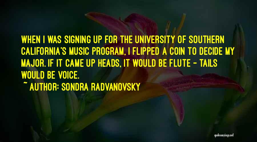 University Of Southern California Quotes By Sondra Radvanovsky
