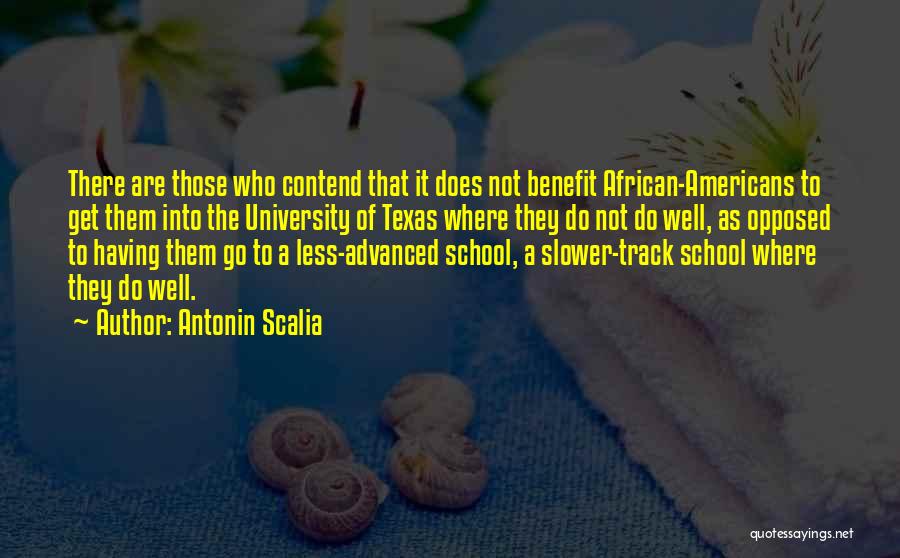 University Of Texas Quotes By Antonin Scalia