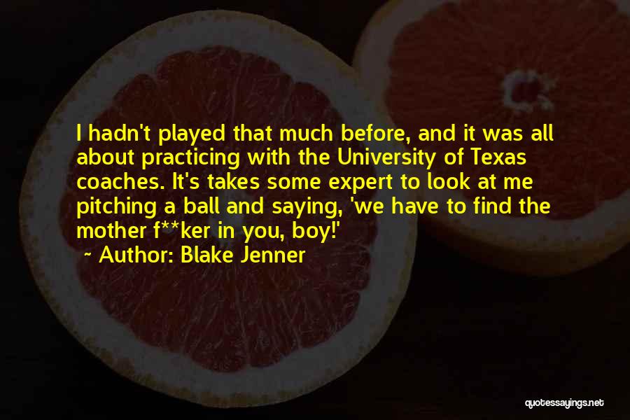 University Of Texas Quotes By Blake Jenner