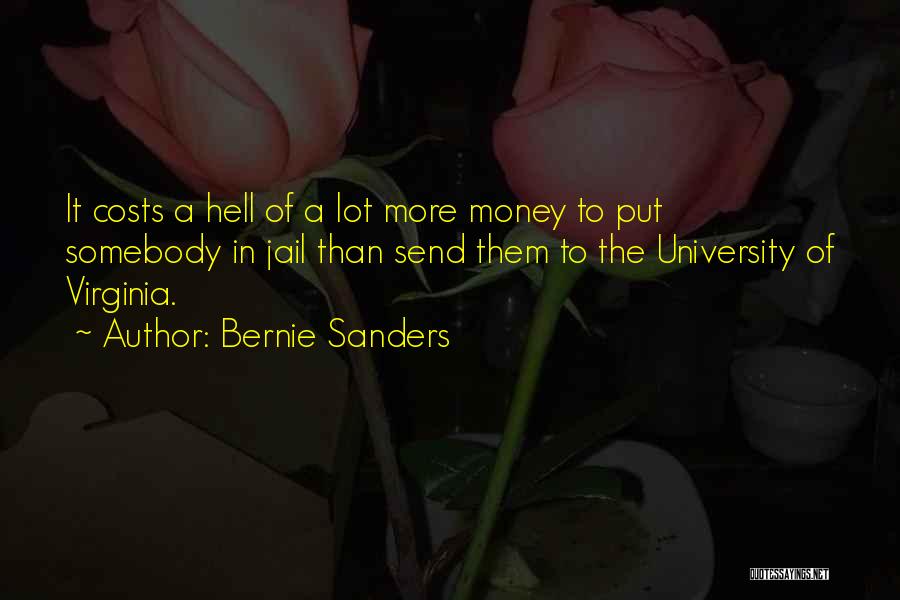 University Of Virginia Quotes By Bernie Sanders