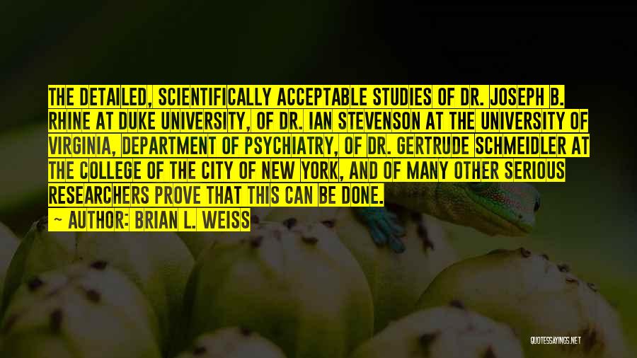 University Of Virginia Quotes By Brian L. Weiss