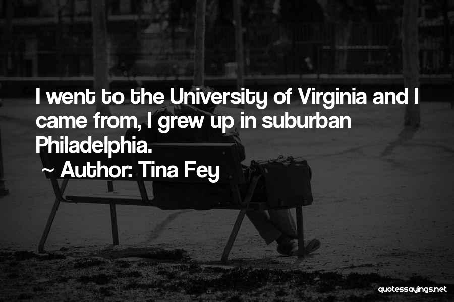 University Of Virginia Quotes By Tina Fey