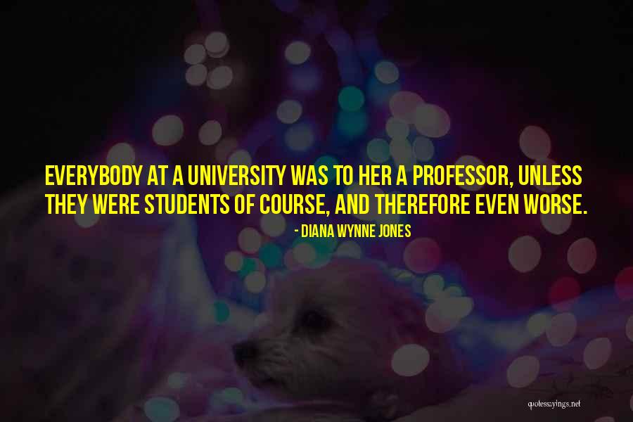 University Students Quotes By Diana Wynne Jones University Students Quotes By Diana Wynne Jones