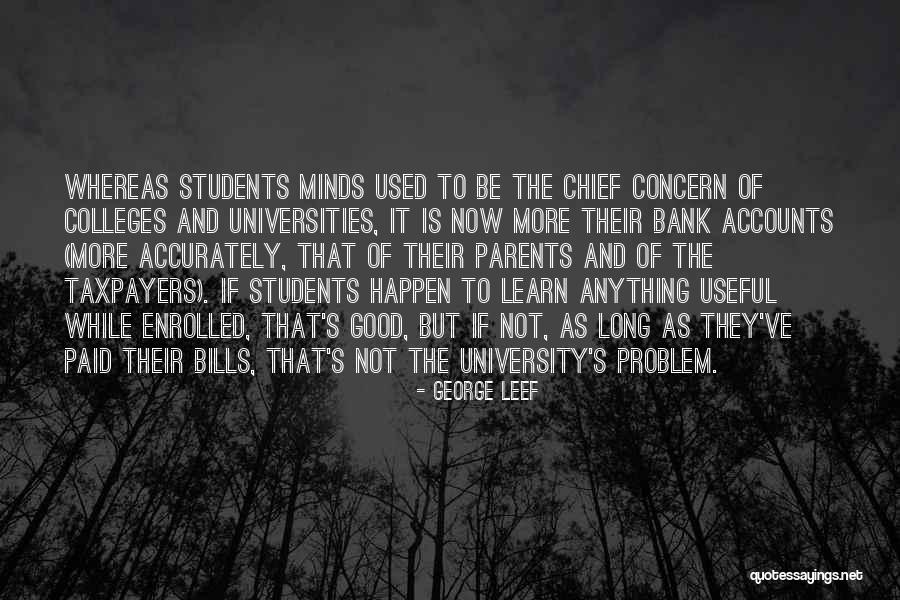 University Students Quotes By George Leef University Students Quotes By George Leef