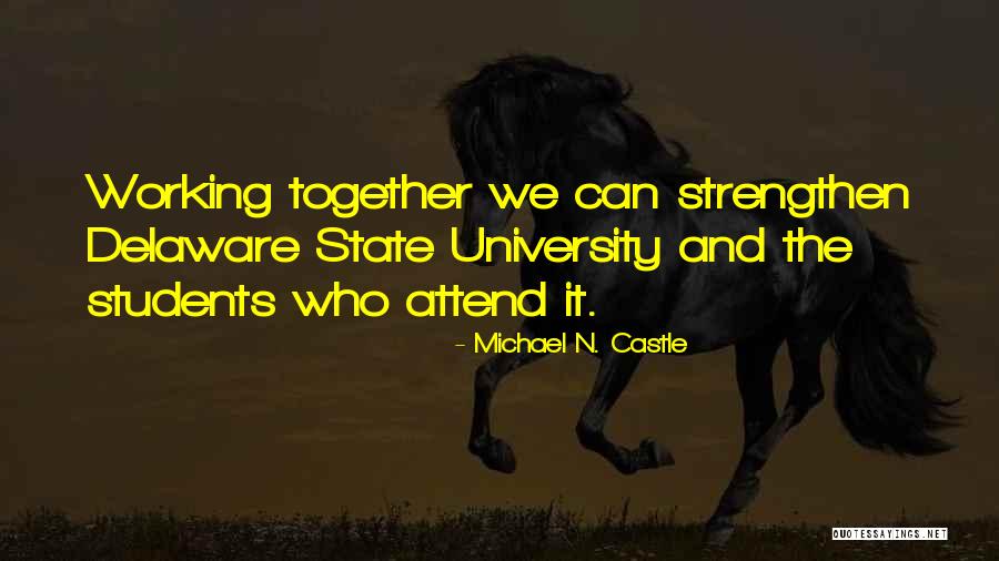 University Students Quotes By Michael N. Castle University Students Quotes By Michael N. Castle