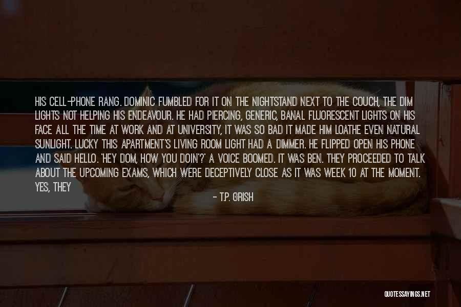 University That Are Still Open Quotes By T.P. Grish University That Are Still Open Quotes By T.P. Grish