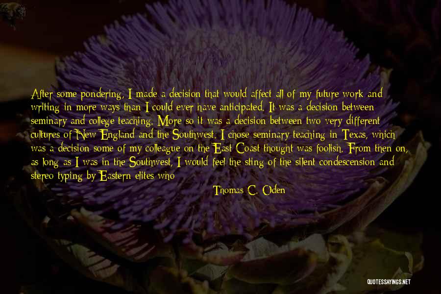 University Therapy Quotes By Thomas C. Oden University Therapy Quotes By Thomas C. Oden