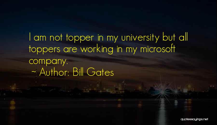 University Topper Quotes By Bill Gates