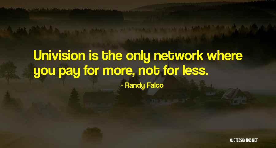 Univision Quotes By Randy Falco