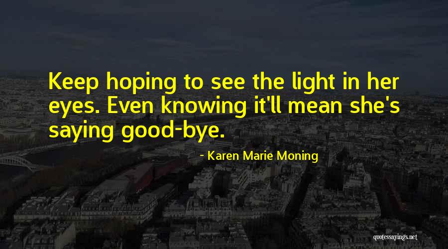Uniwersytet Warszawski Quotes By Karen Marie Moning Uniwersytet Warszawski Quotes By Karen Marie Moning