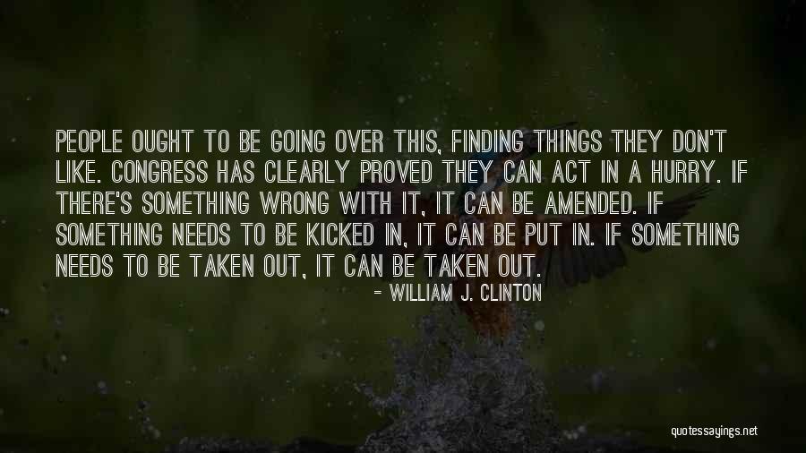 Uniwersytety We Francji Quotes By William J. Clinton Uniwersytety We Francji Quotes By William J. Clinton